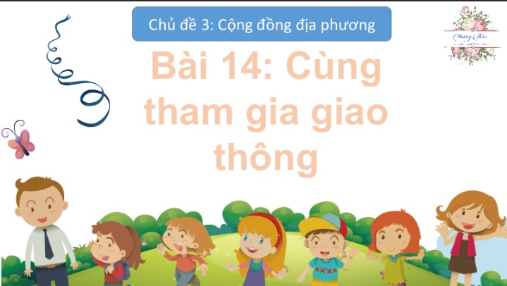 Bài 14: Cùng tham gia giao thông