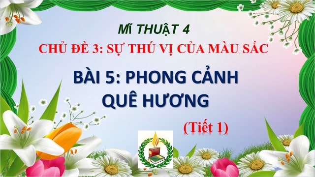 Bài 5: Phong cảnh quê hương (Tiết 1)